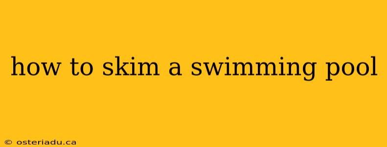 how to skim a swimming pool