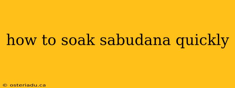 how to soak sabudana quickly