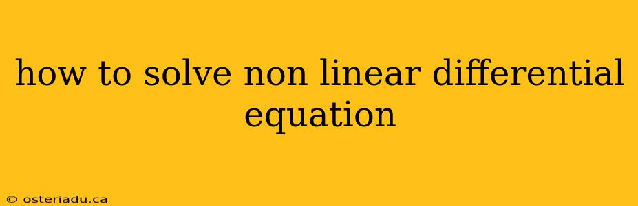 how to solve non linear differential equation