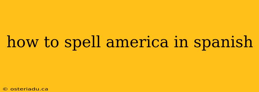 how to spell america in spanish