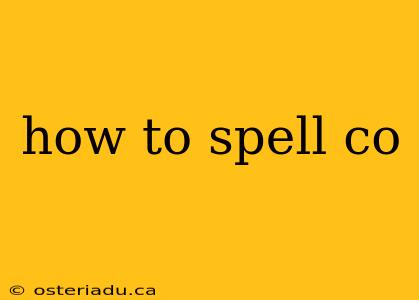 how to spell co