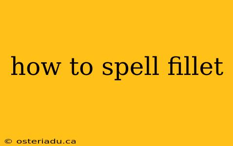 how to spell fillet