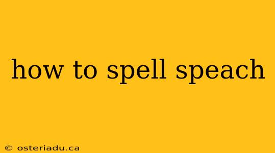 how to spell speach