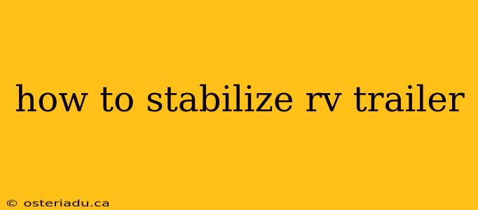 how to stabilize rv trailer