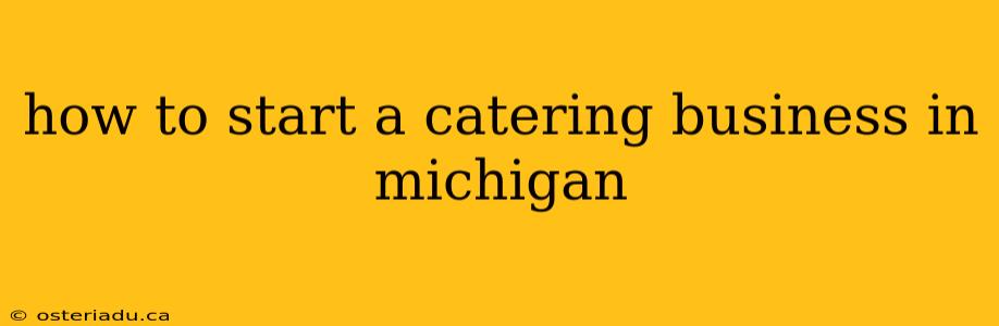 how to start a catering business in michigan