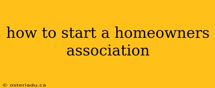 how to start a homeowners association