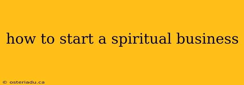 how to start a spiritual business