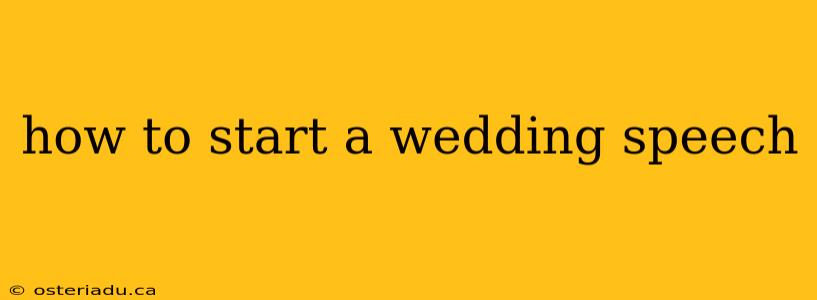 how to start a wedding speech