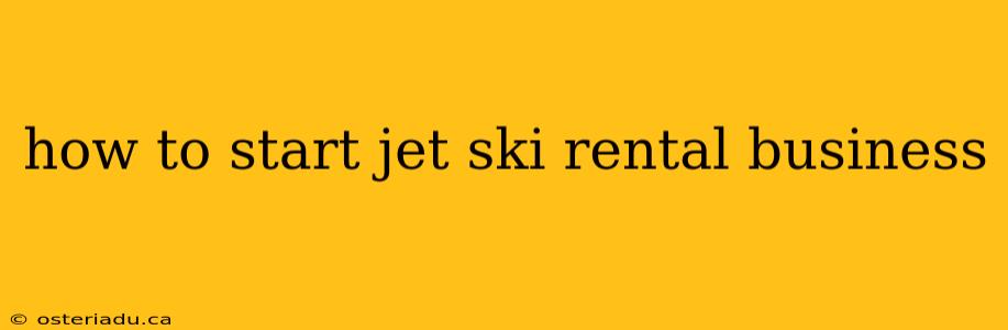 how to start jet ski rental business