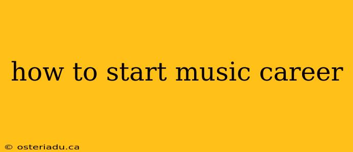 how to start music career