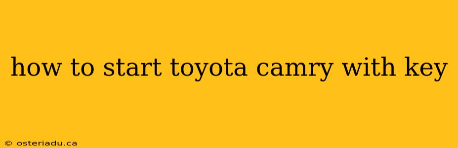 how to start toyota camry with key