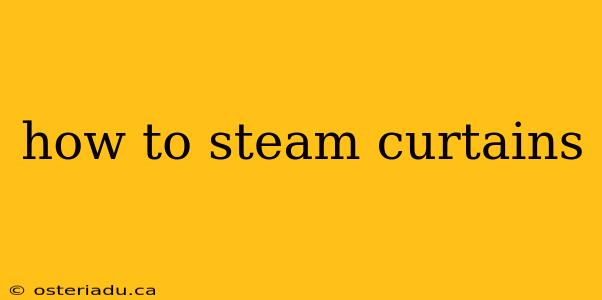 how to steam curtains