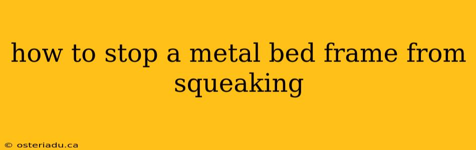 how to stop a metal bed frame from squeaking