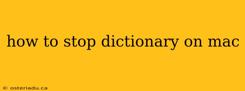 how to stop dictionary on mac