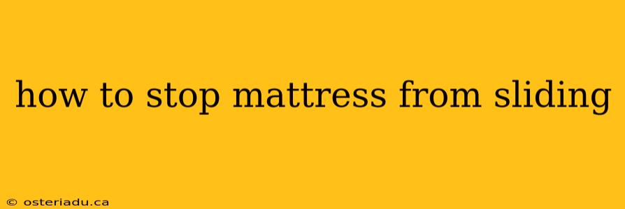 how to stop mattress from sliding