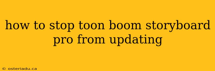 how to stop toon boom storyboard pro from updating