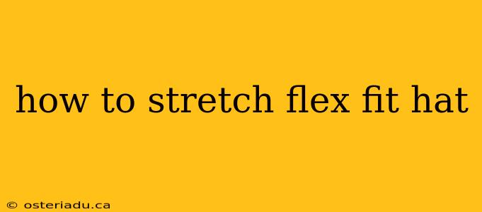 how to stretch flex fit hat