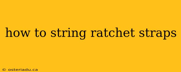 how to string ratchet straps