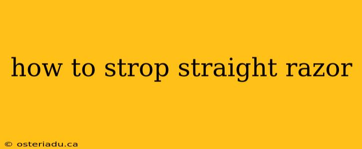 how to strop straight razor