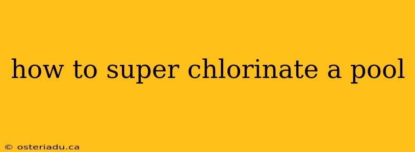 how to super chlorinate a pool