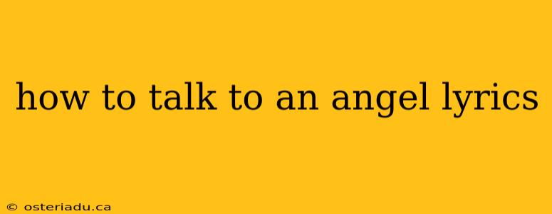 how to talk to an angel lyrics