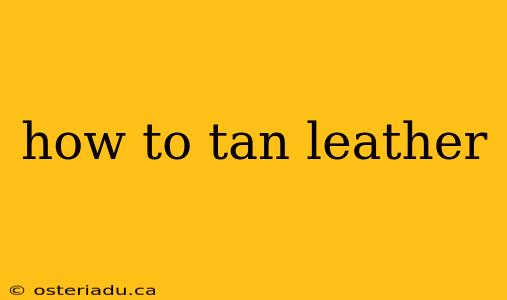 how to tan leather