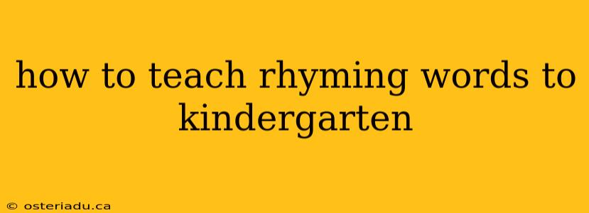 how to teach rhyming words to kindergarten