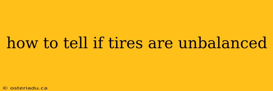 how to tell if tires are unbalanced