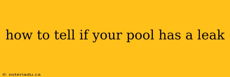 how to tell if your pool has a leak