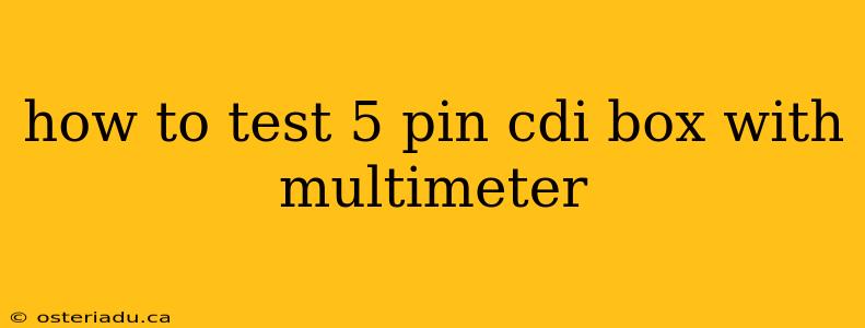 how to test 5 pin cdi box with multimeter