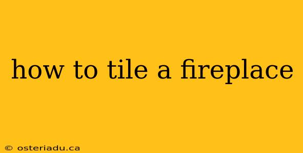 how to tile a fireplace