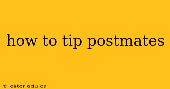 how to tip postmates