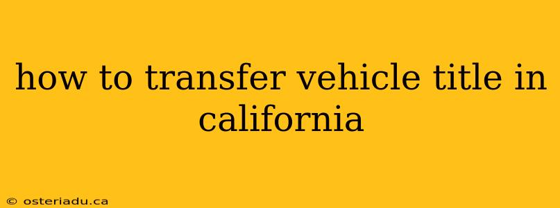 how to transfer vehicle title in california