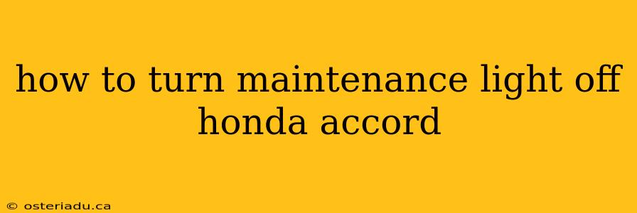 how to turn maintenance light off honda accord