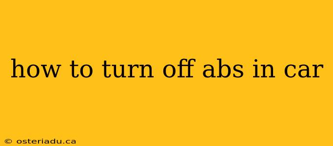 how to turn off abs in car