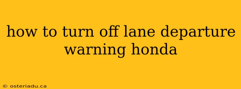 how to turn off lane departure warning honda