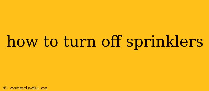 how to turn off sprinklers