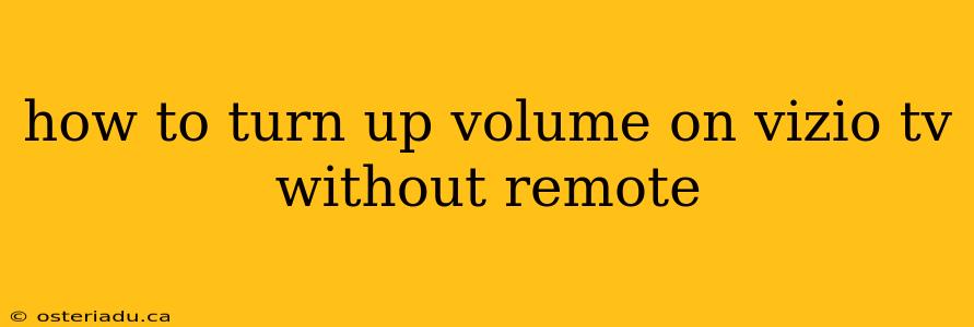 how to turn up volume on vizio tv without remote