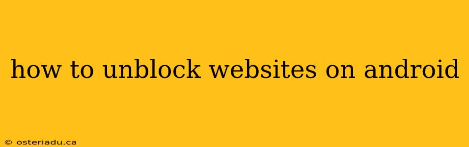 how to unblock websites on android