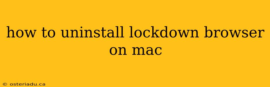 how to uninstall lockdown browser on mac