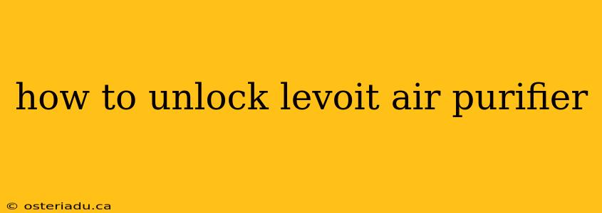 how to unlock levoit air purifier