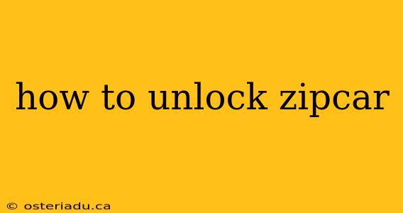 how to unlock zipcar