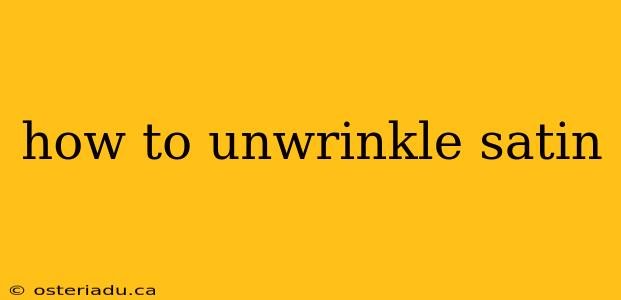 how to unwrinkle satin