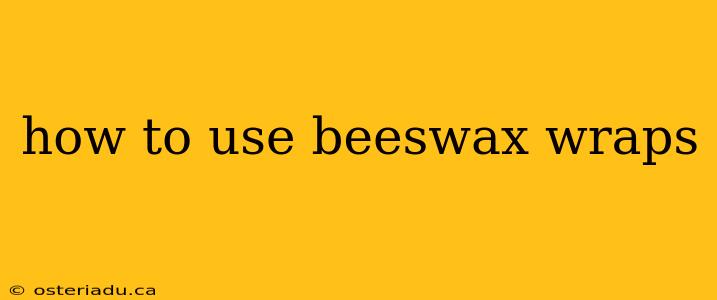 how to use beeswax wraps