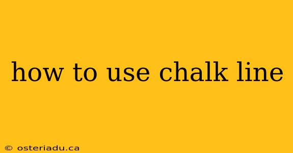 how to use chalk line