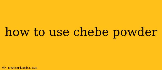 how to use chebe powder