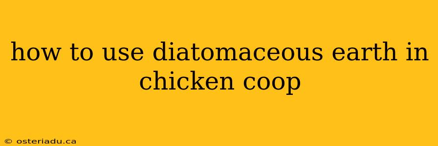 how to use diatomaceous earth in chicken coop