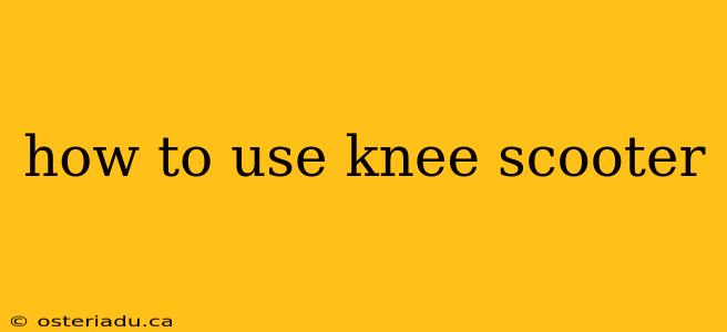 how to use knee scooter