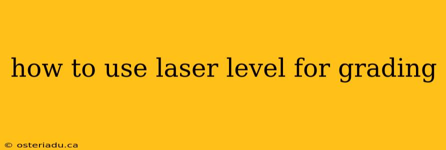 how to use laser level for grading