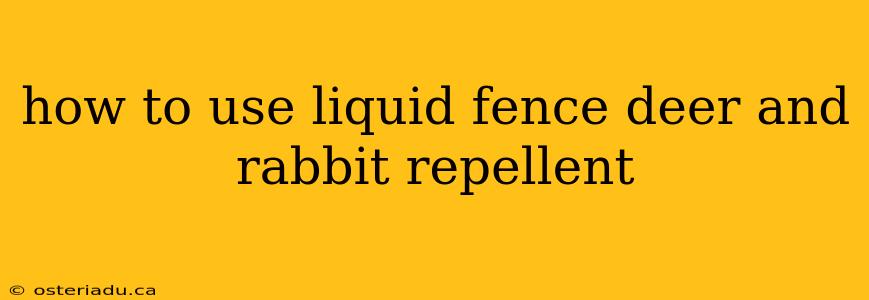 how to use liquid fence deer and rabbit repellent